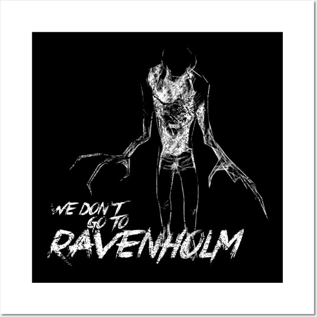 We Don't Go To Ravenholm Wall Art by RetroCheshire